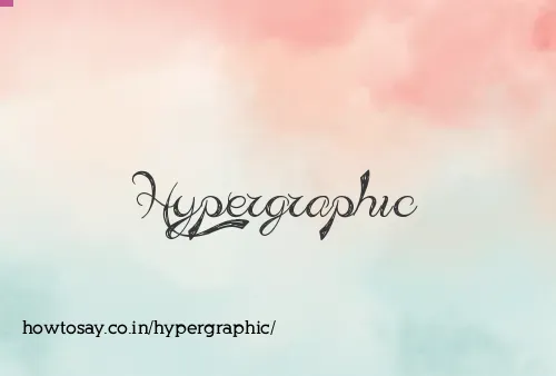 Hypergraphic