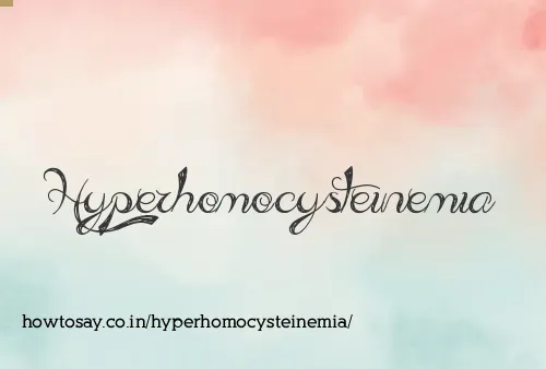 Hyperhomocysteinemia
