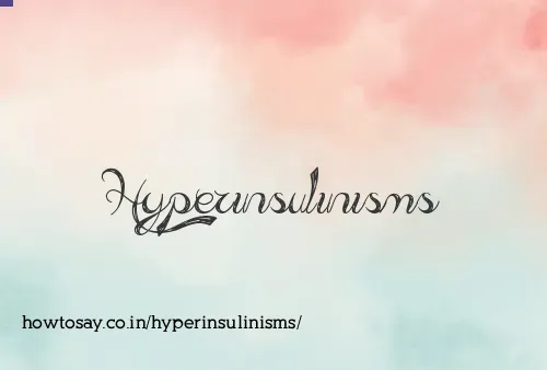 Hyperinsulinisms