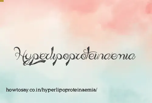 Hyperlipoproteinaemia