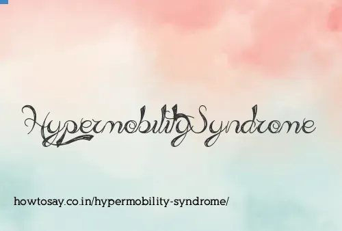 Hypermobility Syndrome
