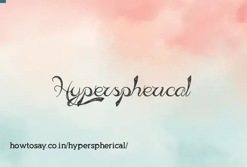 Hyperspherical