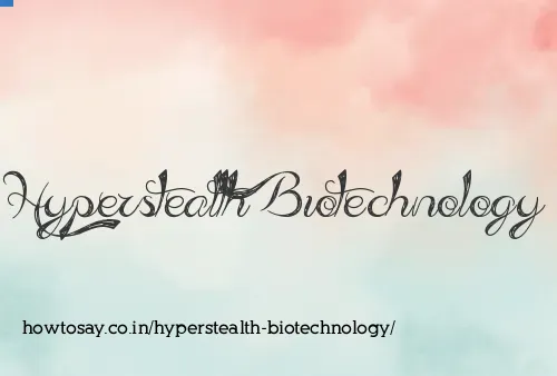 Hyperstealth Biotechnology