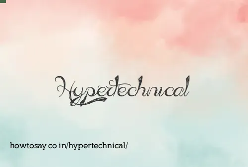 Hypertechnical