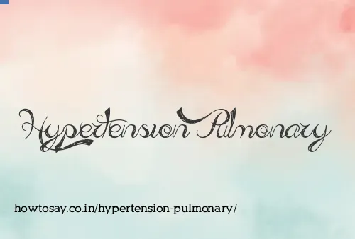Hypertension Pulmonary