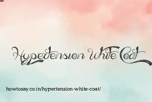 Hypertension White Coat