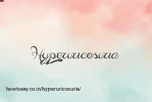 Hyperuricosuria