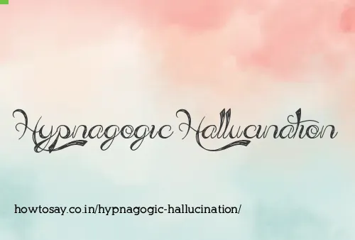 Hypnagogic Hallucination
