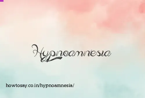 Hypnoamnesia
