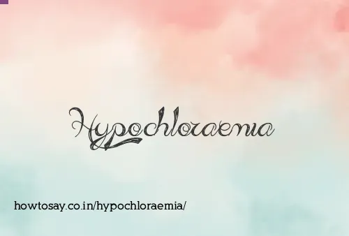 Hypochloraemia