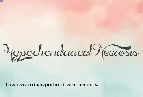 Hypochondriacal Neurosis