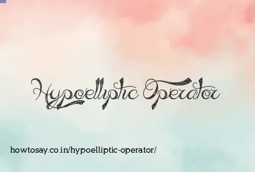 Hypoelliptic Operator