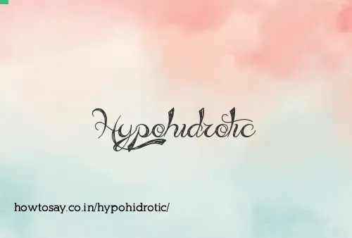 Hypohidrotic