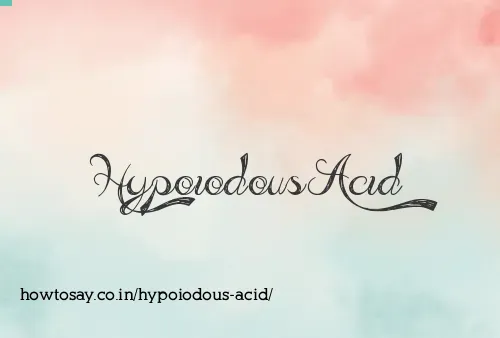 Hypoiodous Acid