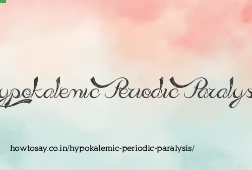 Hypokalemic Periodic Paralysis