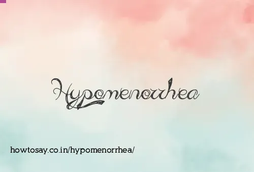 Hypomenorrhea