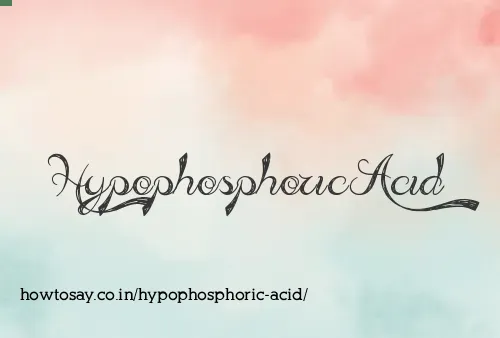 Hypophosphoric Acid