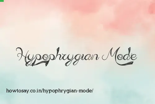 Hypophrygian Mode