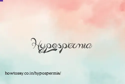 Hypospermia