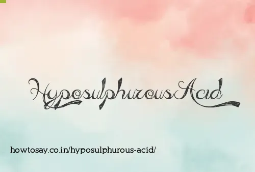 Hyposulphurous Acid