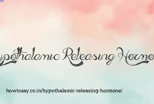 Hypothalamic Releasing Hormone