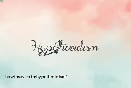 Hypothroidism