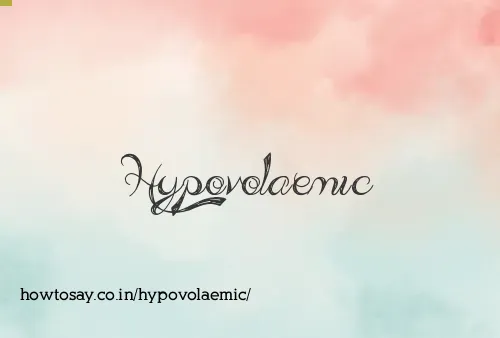 Hypovolaemic