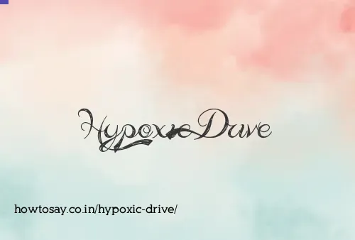 Hypoxic Drive