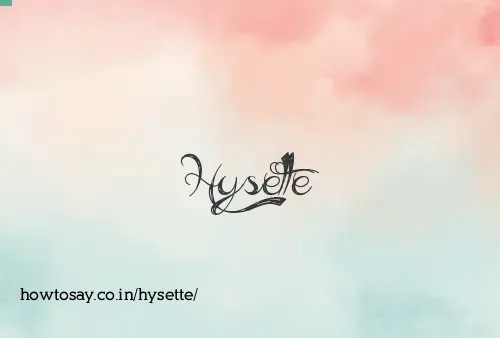 Hysette