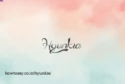 Hyunkia