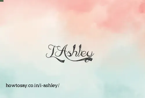 I Ashley