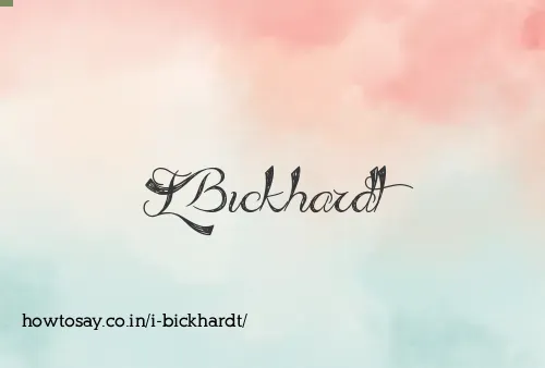 I Bickhardt