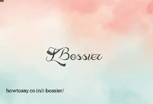 I Bossier