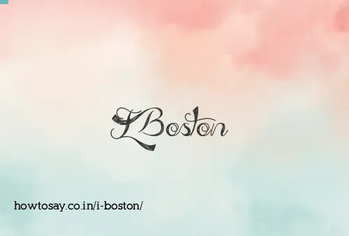 I Boston