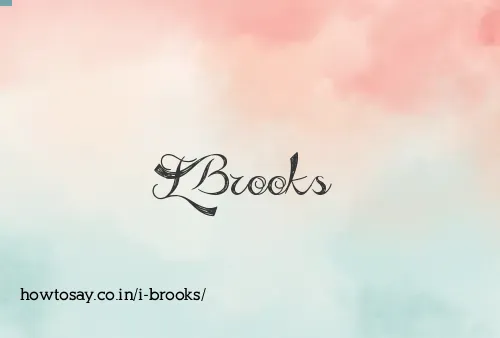 I Brooks