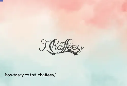 I Chaffeey