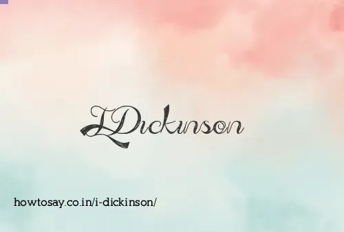I Dickinson