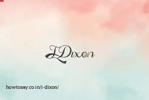 I Dixon