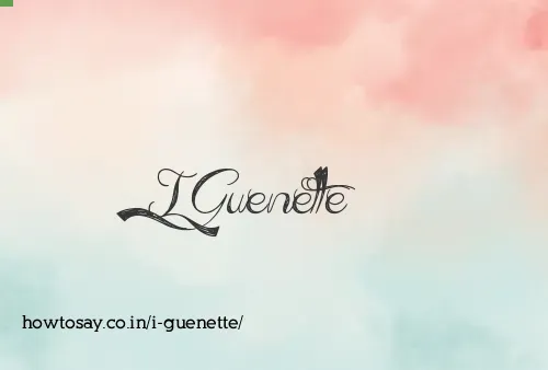 I Guenette