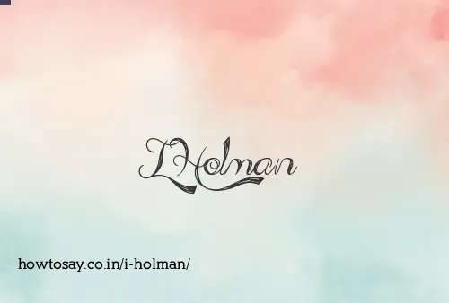 I Holman