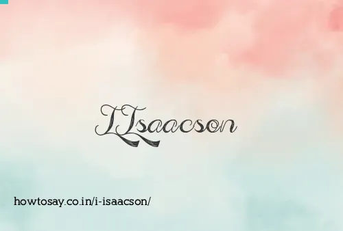 I Isaacson