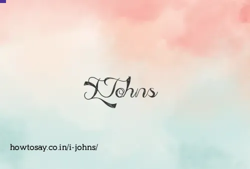 I Johns