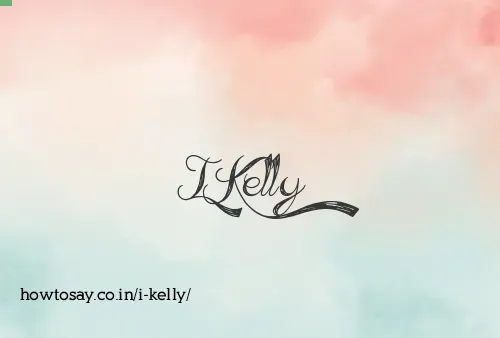 I Kelly