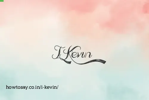 I Kevin