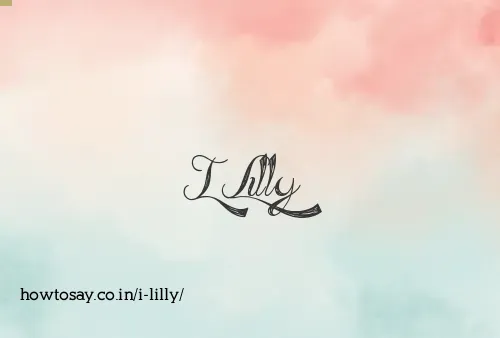 I Lilly