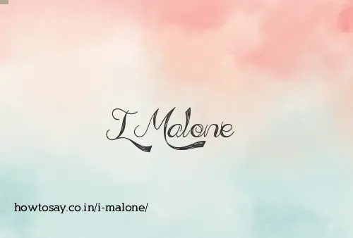 I Malone