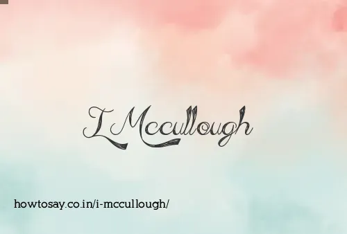 I Mccullough