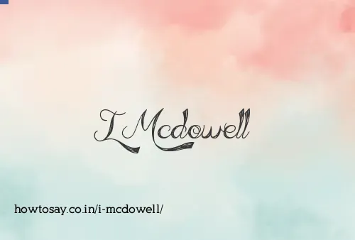 I Mcdowell