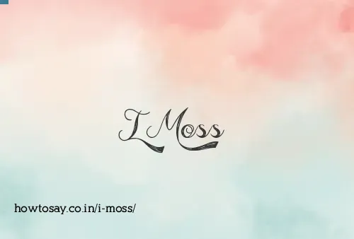 I Moss
