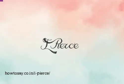 I Pierce